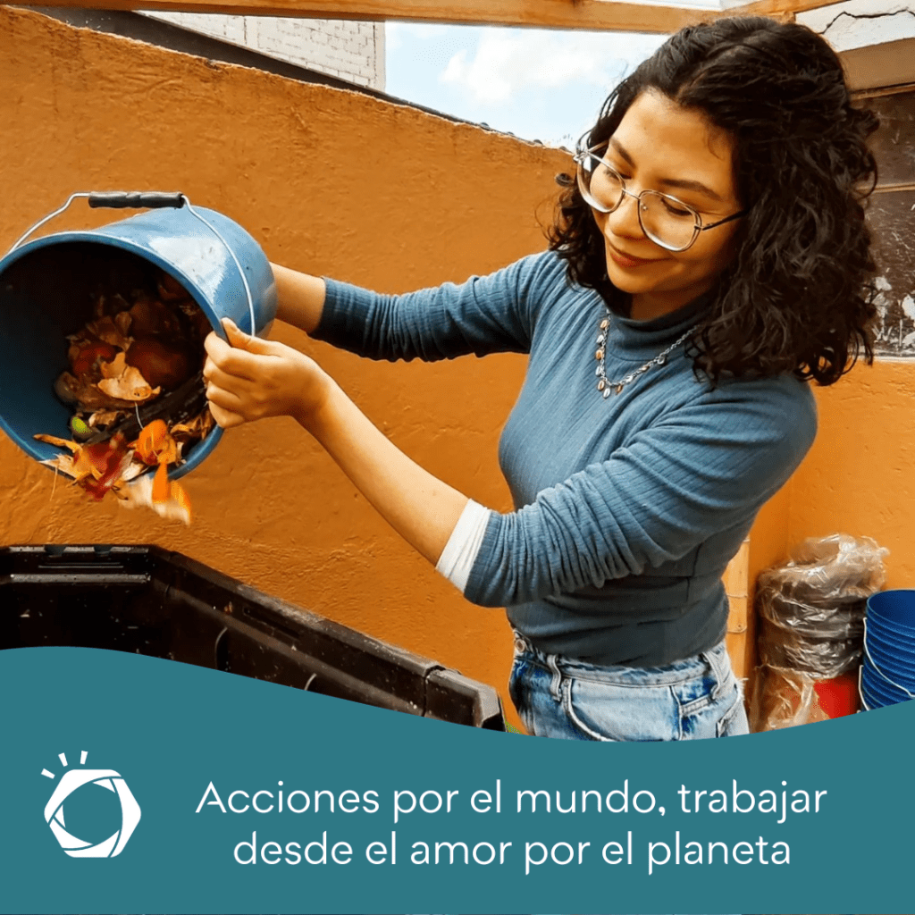 Acciones para el mundo, trabajar desde el amor al&nbsp;planeta